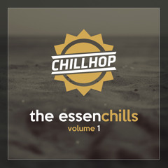 Chillhop - The Essenchills Volume 1 [Album Mix]