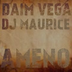 Daim Vega & Dj Maurice - Ameno ( 2015 )