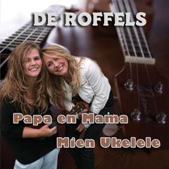 01. De Roffels - Mien Ukelele