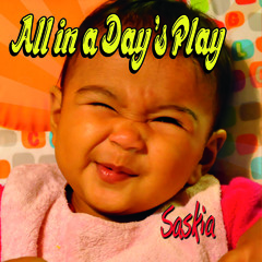 Saskia - All in A Day's Play