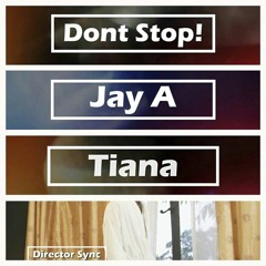 Jay A feat. Tiana - Don't Stop (Frontline Records) November 2014