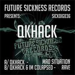 SICKDIG036 B QKHack & Im Colapsed - Rave