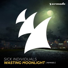Sick Individuals - Wasting Moonlight (J-Trick Remix) [OUT NOW!]