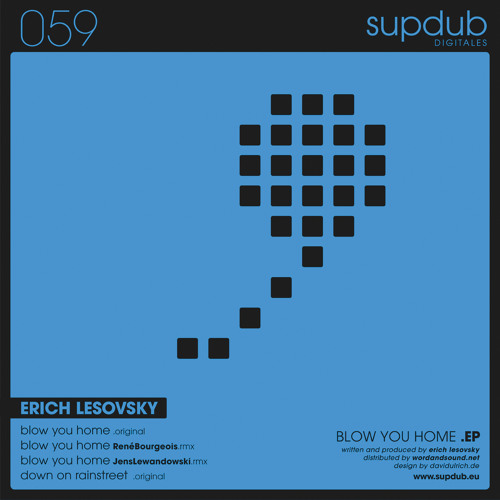 Erich Lesovsky - Blow You Home .JensLewandowski rmx