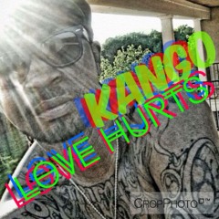"Love Hurts" - Kango Slimm