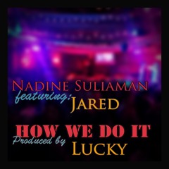 How We Do It Feat. Jared (Prod. Lucky)