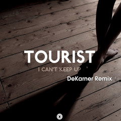 I Can't Keep Up (DeKarner Remix)