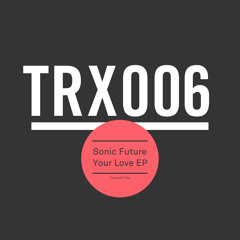 Sonic Future - Your Love