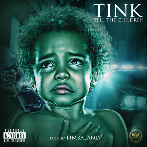 Tink "Tell The Children" Prod. Timbaland