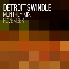 EXCLUSIVE MIX: Detroit Swindle - 30min November mix