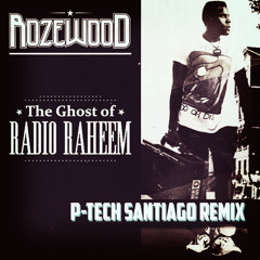 Rozewood - Tristate Agenda - Feat. El Da Sensei (P - tech Santiago Remix)