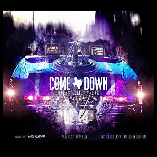 Bless't - Come Down ft. Pyrexx