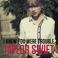 I Knew You Were Trouble by Taylor Swift (Male Cover)