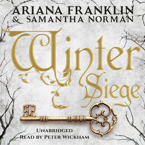 Winter Siege By Ariana Franklin Audiobook Read By Peter