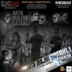 Aata Majhi Satakli (Tapori Singham Returns) - DJ Sam ReMix