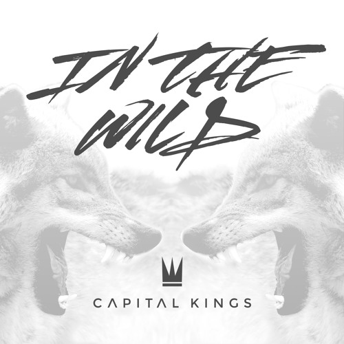 Capital Kings - In The Wild