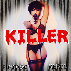 My bitch a killer Feat. Mercc