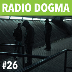 Radio Dogma #26
