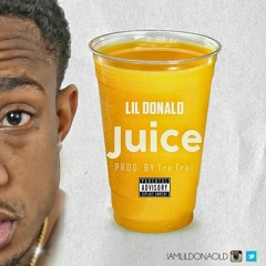 Lil Donald "Juice" Prod By Tre Trax