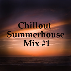 Chillout Summerhouse Mix #1