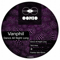 Vanphil - Dance All Night Long - (Frankie Volo Remix)