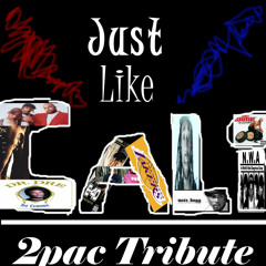 Just Like Cali (2pac Tribute) ft Creole Beauty