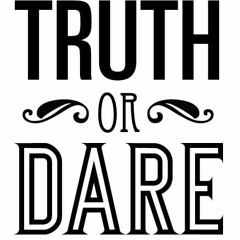 Truth Or Dare