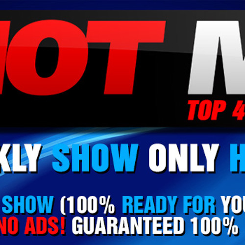 Hot Mix - Top 40 Mainstream (UNHOSTED Mix Show) [with Kiss FM ID] by Harris Media online for free on SoundCloud