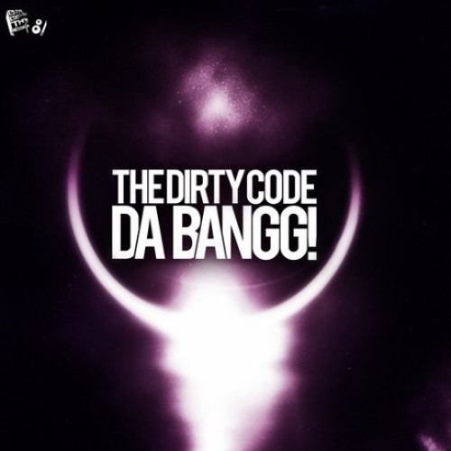 The Dirty Code - Da Bangg!