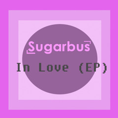 In Love - SugarBus Ft. Roy Macoy (Radio Edit)