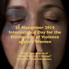 No More Violence Against Women - Piano Solo version of “Color Your Life - Orange”