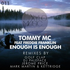 Tommy Mc Feat Freddie Franklin - Enough Is Enough (Jerome Price Remix)(AVAILABLE DEC 8TH) [XM012]