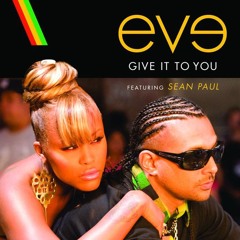 J.Eve Feat. Sean Paul - Give It To You (RMX BY DRTBEATZ )