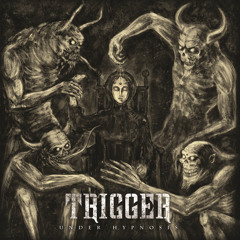 TRIGGER - Under Hypnosis "Frozen Shadows"