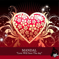 Michael Mandal - Love Will Save The Day [Tall House Digital]