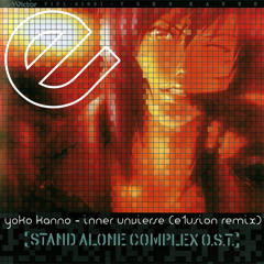 Yoko Kanno - Inner Universe (e1usion Remix)