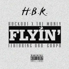 Flyin' (Feat. Oro Guapo)