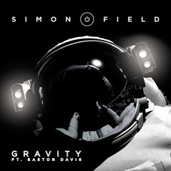 SIMON FIELD - Gravity Ft Easton Davis (Lars Van Dalen & Mike Moorish Remix)