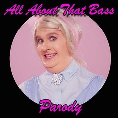 Meghan Trainor - "All About That Bass" PARODY