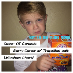 Coco By OT Genasis Baking Soda (Barry Carew Mixshow Trapzillas Edit) Short