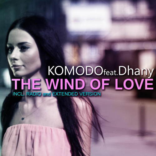Komodo feat. Dhany - The Wind Of Love (Extended Sax Mix)