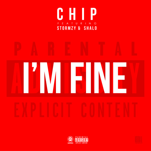 Chip - I'm Fine Feat. Stormzy & Shalo