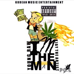 Dj Hustlenomics x Young Raw x Kjay The Artist - I'm The Man prod. by Tarentino