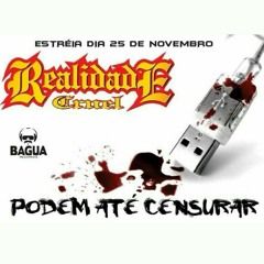 Pode até Censurar - Realidade Cruel 2014