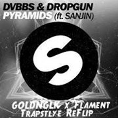 DVBBS & Dropgun - Pyramids (GOLDNGLK X Filament Festival Trap Remix)