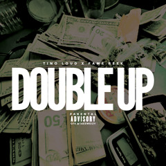 Tino Loud x Fame Reek - Double Up