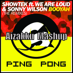 Ping Pong Vs Booyah (VDK & Cash Cash Remix) [Aizakku Mashup]