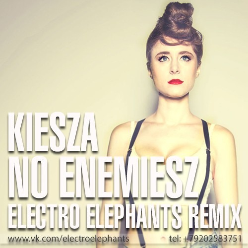 Kiesza - No Enemiesz (Electro Elephants Remix)