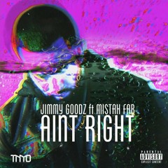 Aint Right ft. Mistah Fab