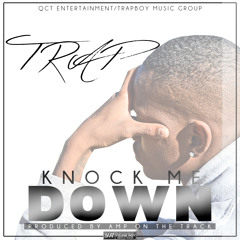 TRAP - KNOCK ME DOWN